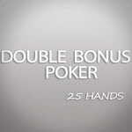 Double Bonus Poker - 25 Hands