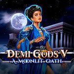Demi Gods V - A Moonlit Oath