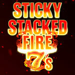 Sticky Stacked Fire 7's