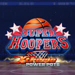 Super Hoopers - Xtreme Power Pots