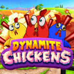 Dynamite Chickens