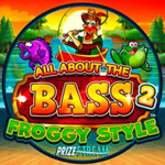 All About the Bass 2: Froggy Style