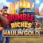 Rumble Riches - Haulin' Gold