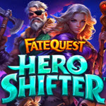 FateQuest: Hero Shifter