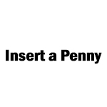Insert a Penny
