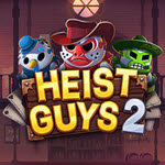Heist Guys 2