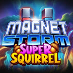 Magnet Storm Super Squirrel