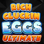 Rich Cluckin Eggs Ultimate