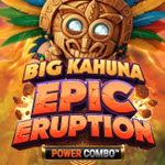 Big Kahuna Epic Eruption Power Combo