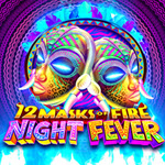 12 Masks of Fire: Night Fever
