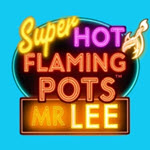 Super Hot Flaming Pots Mr Lee